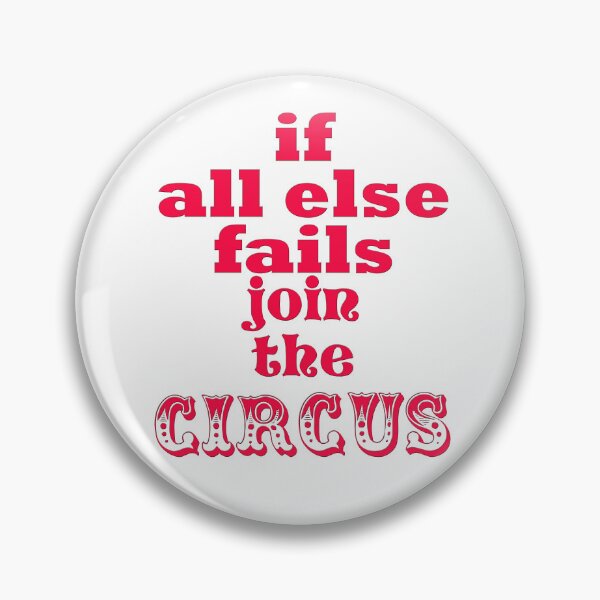 Item preview, If all else fails join the circus - Fun quote designed and sold by NewParkLane.