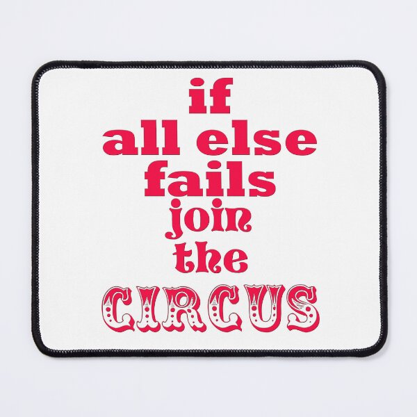 Item preview, If all else fails join the circus - Fun quote designed and sold by NewParkLane.