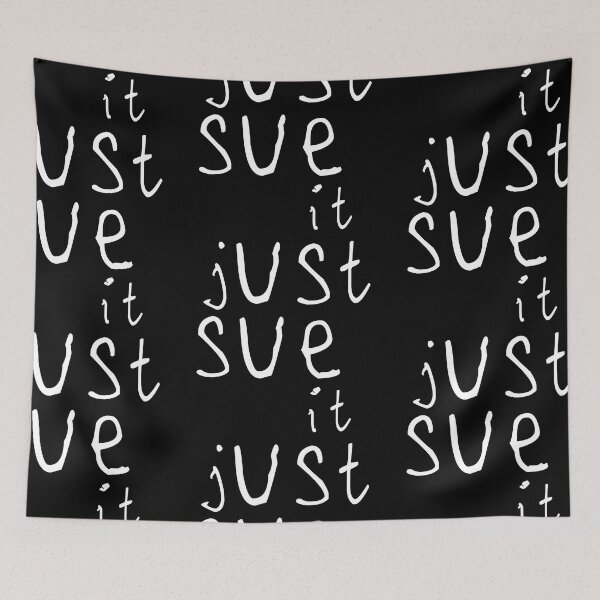 Item preview, Just sue it designed and sold by kinpirks.