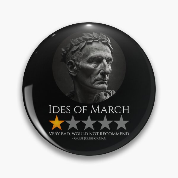 Item preview, Gaius Julius Caesar - Ides Of March - Roman History Meme designed and sold by Styrman.
