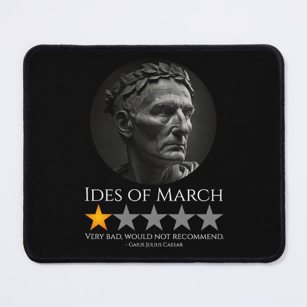 Item preview, Gaius Julius Caesar - Ides Of March - Roman History Meme designed and sold by Styrman.