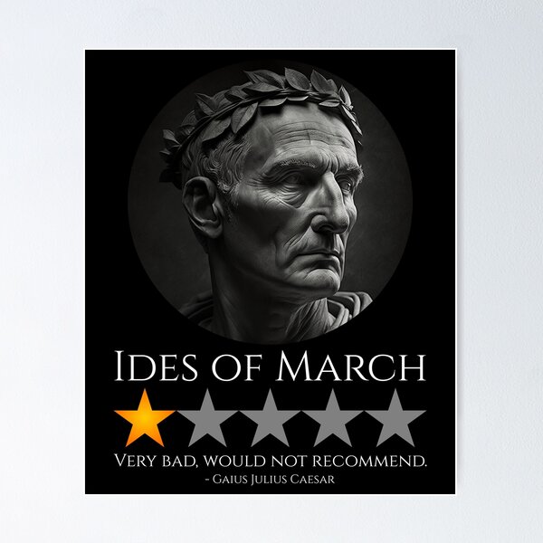 Item preview, Gaius Julius Caesar - Ides Of March - Roman History Meme designed and sold by Styrman.