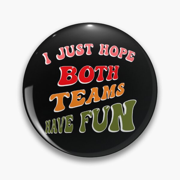 Item preview, Funny I just hope both teams have fun funny Football Shirt, Funny Football Sports Shirt, Game Day Shirt t-shirt  designed and sold by cizito.