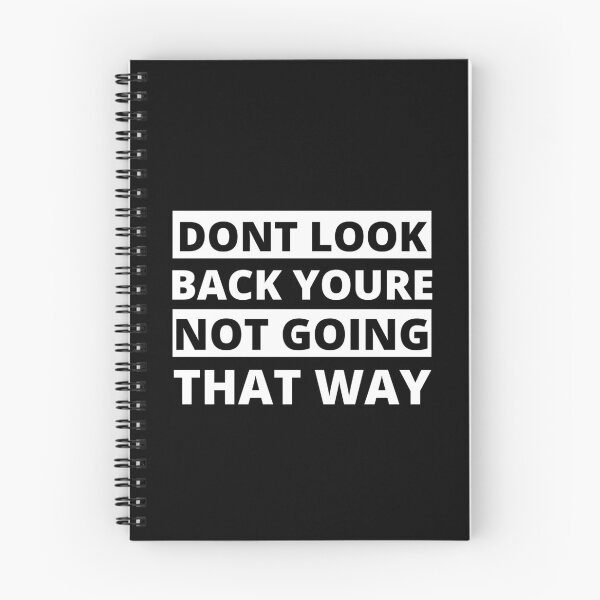 Item preview, dont look back youre not going that way designed and sold by stor11.