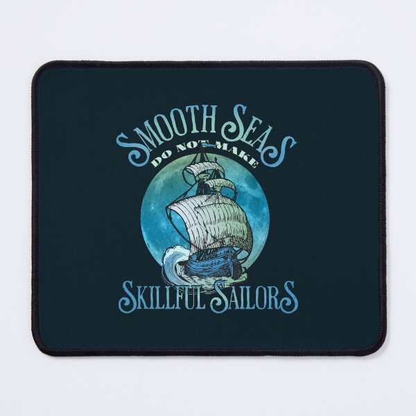 Item preview, Smooth Seas Do Not Make Skillful Sailors Vintage Seafaring Wisdom Quote designed and sold by CRHPOD20.