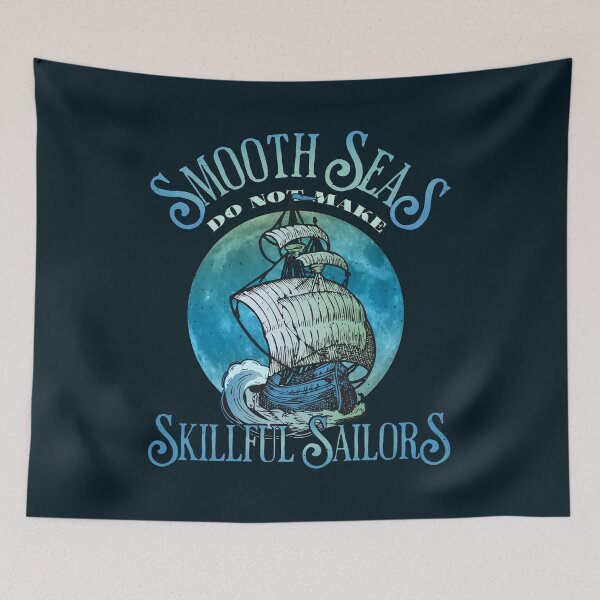 Item preview, Smooth Seas Do Not Make Skillful Sailors Vintage Seafaring Wisdom Quote designed and sold by CRHPOD20.