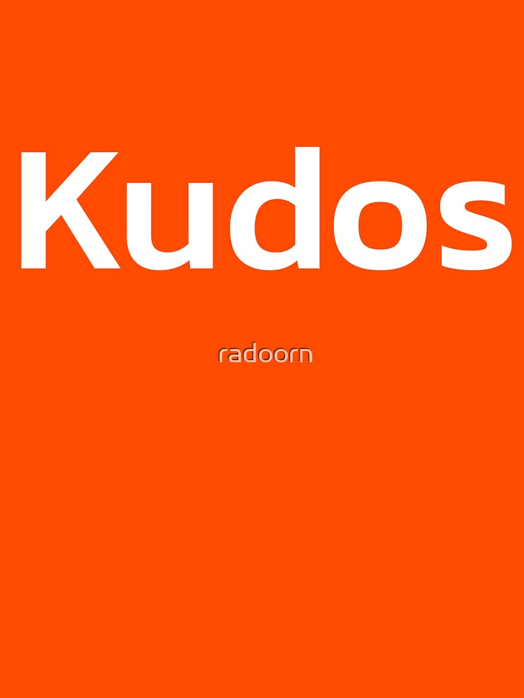 "Kudos" Tshirt by radoorn Redbubble