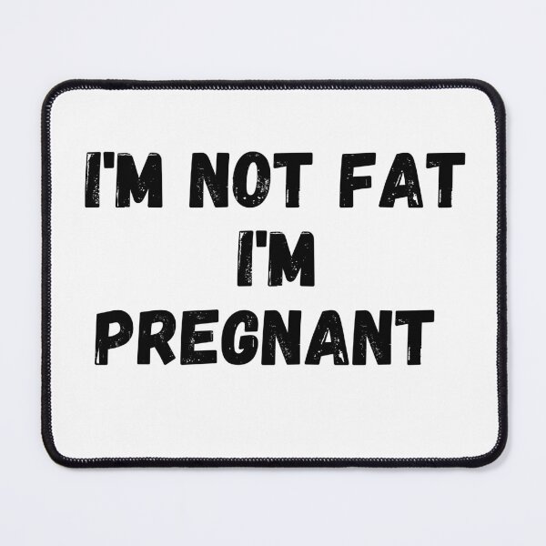 Item preview,  I'm Not Fat I'm Pregnant designed and sold by itemnearshop.