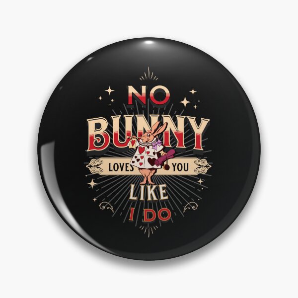 Item preview, No Bunny Loves You Like I do designed and sold by SiYDesigns.