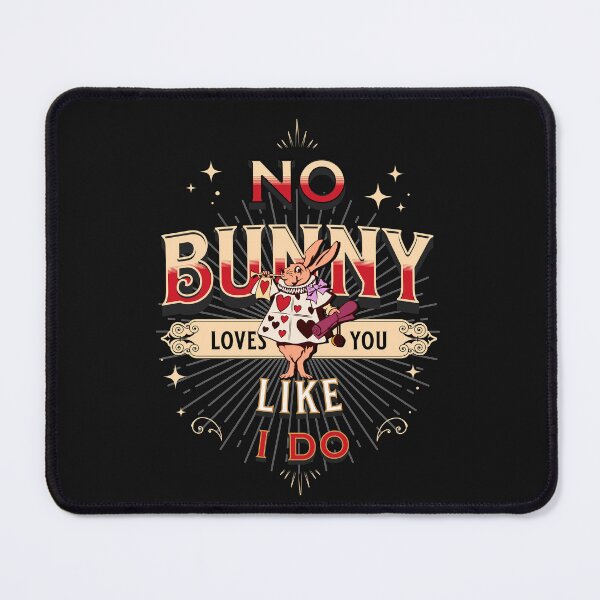 Item preview, No Bunny Loves You Like I do designed and sold by SiYDesigns.