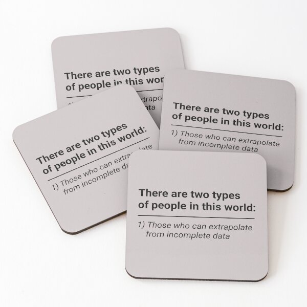 Item preview, THERE ARE TWO TYPES OF PEOPLE IN THIS WORLD Those who can extrapolate from incomplete data funny quote shirt  designed and sold by cizito.