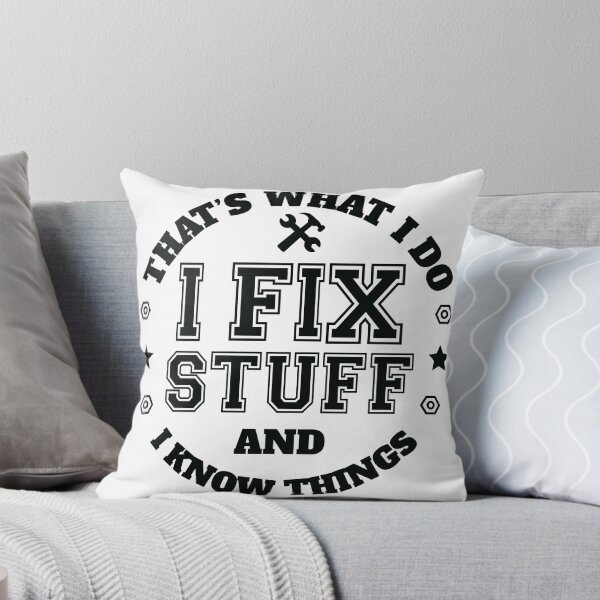 Item preview, That's What I Do I Fix Stuff And I Know Things designed and sold by Pattranit56.