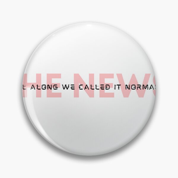 Item preview, ALL ALONG WE CALLED IT NORMAL designed and sold by RexieLovelis.