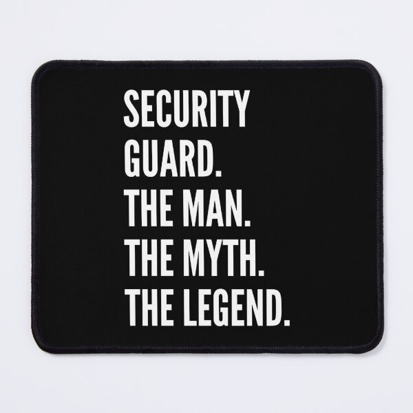 Item preview, Security Guard The Man The Myth The Legend designed and sold by Hustle-World.