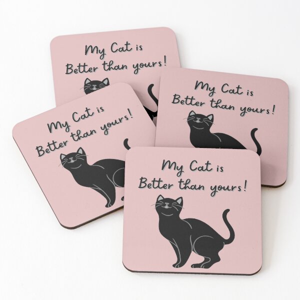 Item preview, My cat is better than yours designed and sold by authenticwords.