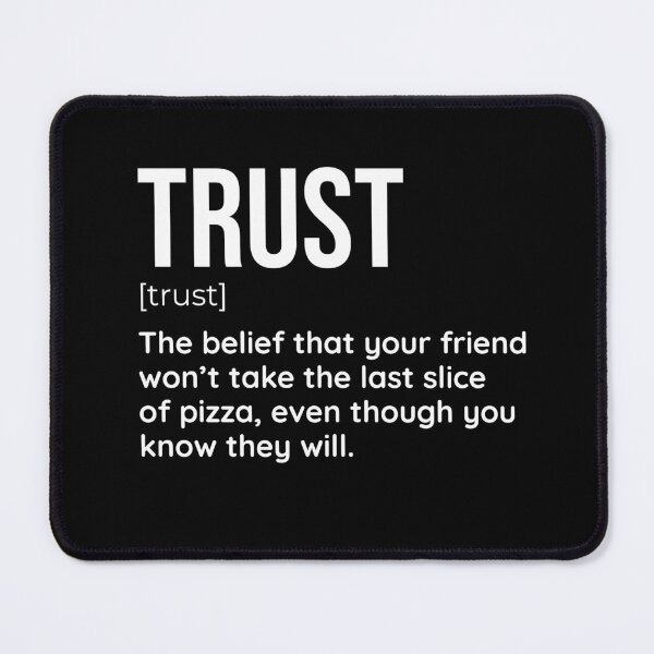 Item preview, Trust: Believing Your Friend Won't Eat That Last Slice of Pizza designed and sold by SimpliText.