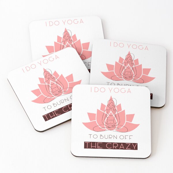 Item preview, i do yoga to burn off the crazy funny namaste designed and sold by STELATO.