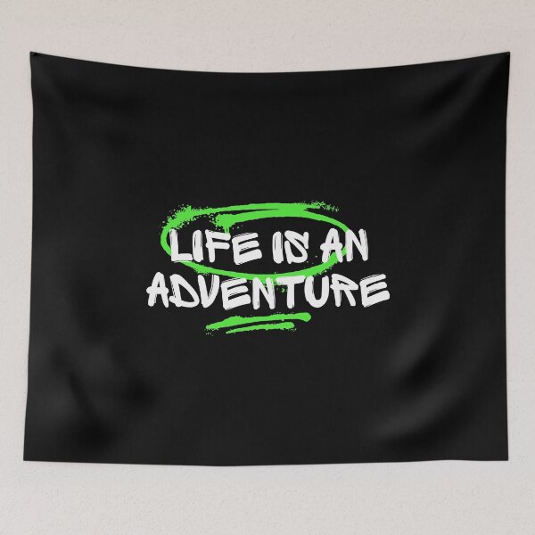 Item preview, Life Is An Advanture designed and sold by NiftyMel.