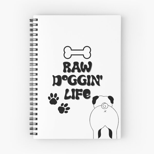 Item preview, Raw Doggin' Life designed and sold by Ange Martone.