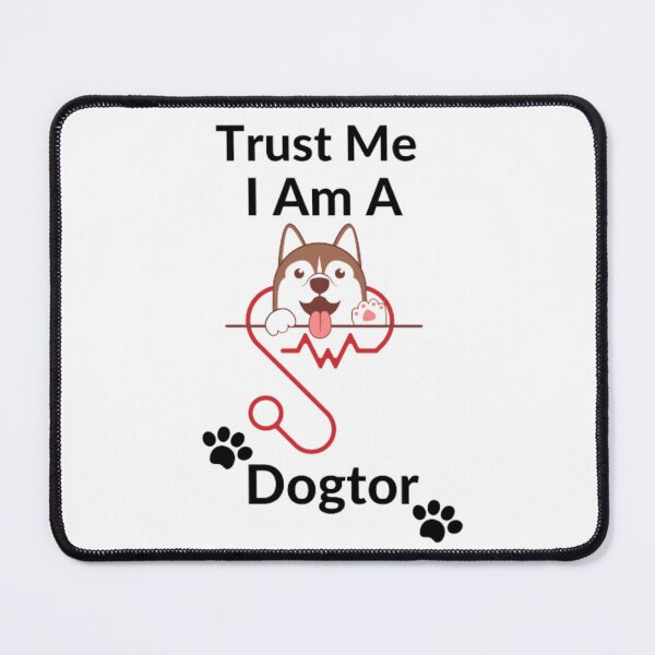 Item preview, Trust Me I Am A  Dogtor designed and sold by OS-Afolky.