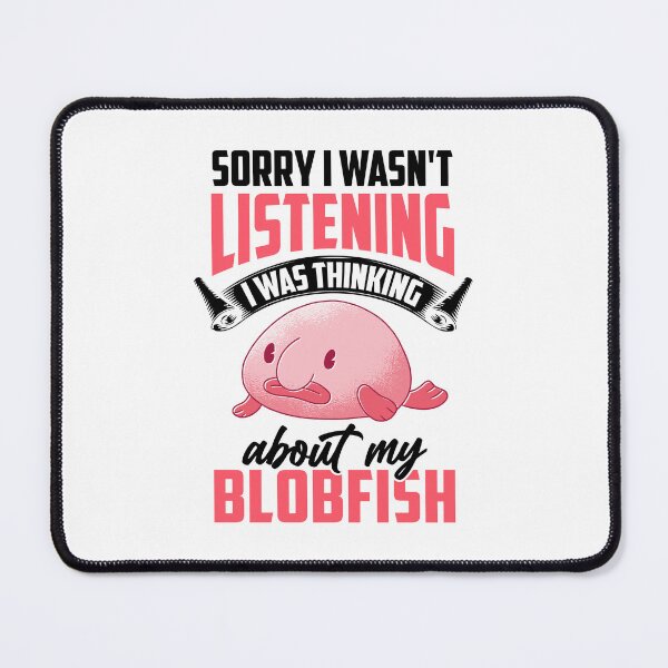 Item preview, Was distracted by blobfish funny blobfish designed and sold by madgrfx.