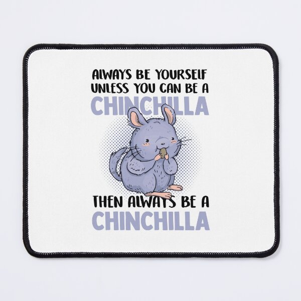 Item preview, Then always be a chinchilla rodent designed and sold by madgrfx.