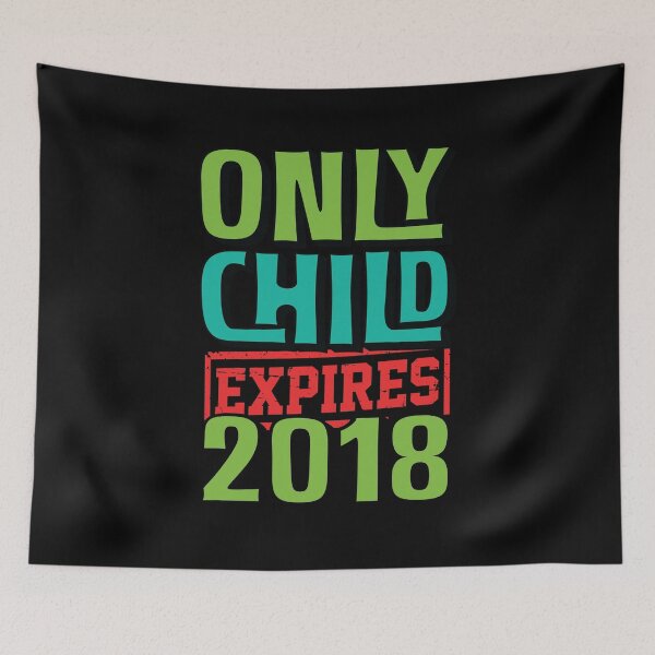 Item preview, Only Child Expires 2018 Brother Sister Sibling  designed and sold by BUBLTEES.