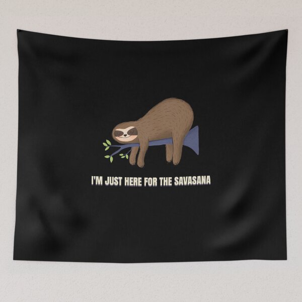 Item preview, i'm just here for the savasana yoga relax cute funny sloth designed and sold by STELATO.