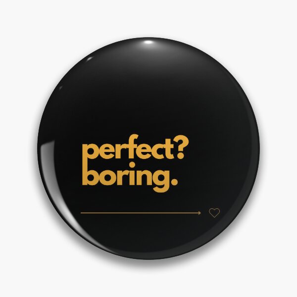 Item preview, perfect? boring. shirt | Motivational quote | wall art | Minimalist | gift | friends | self-confidence | eye catcher | Clever sayings designed and sold by JoWillem.