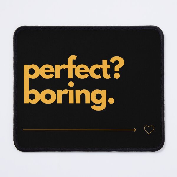Item preview, perfect? boring. shirt | Motivational quote | wall art | Minimalist | gift | friends | self-confidence | eye catcher | Clever sayings designed and sold by JoWillem.