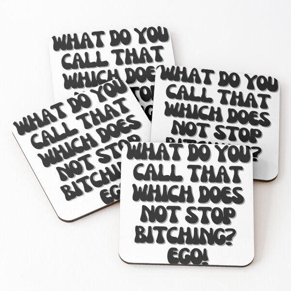 Item preview, What do you call that which does not stop Bitching EGO! designed and sold by Finds.