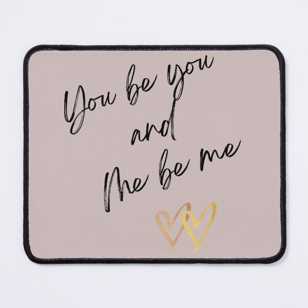 Item preview, You be You and Me be Me designed and sold by DCM MERCH on Amazon.