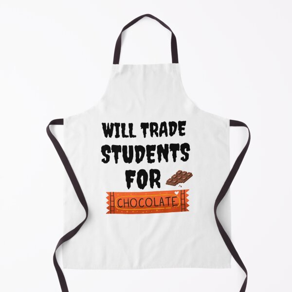 Item preview, Will Trade Students For Chocolate designed and sold by Pure Style ⭐⭐⭐⭐⭐.