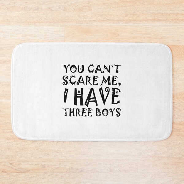 Item preview, You can't scare me I have three boys designed and sold by Stixdesigns.