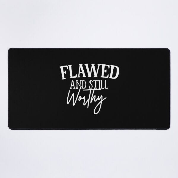 Item preview, Title: Rise Above Your Struggles - "Strength Through Adversity" Quote Design, Still Worthy Quote Design, flawed and still worthy designed and sold by RedArtsDesign.