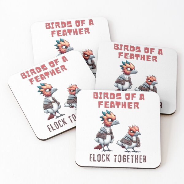 Item preview, Birds of a feather flock together, funny saying designed and sold by Ricardo Gutierrez.