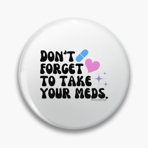 Item preview, Don't forget to take your meds. v14a | lilsboobthangs designed and sold by lilsboobthangs.