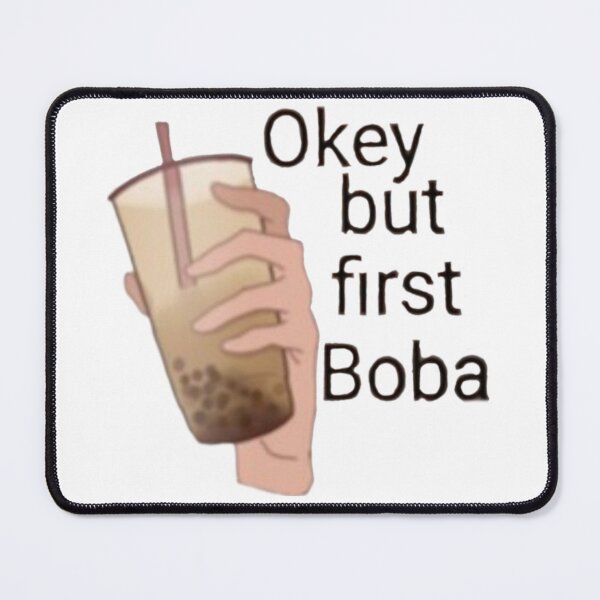 Item preview, Okey but first, boba designed and sold by Artistkhg.