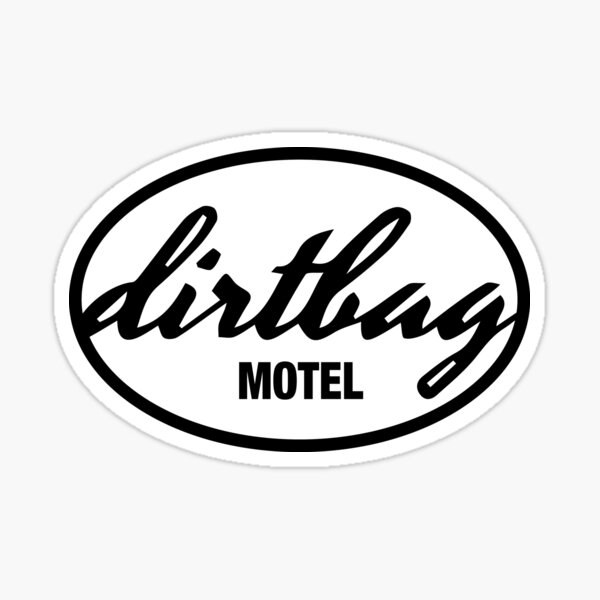 Dirtbag Motel Sticker