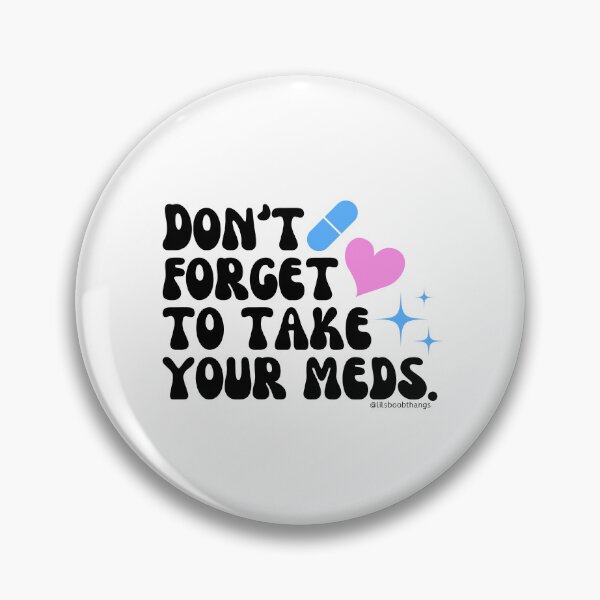 Item preview, Don't forget to take your meds. v16a | lilsboobthangs designed and sold by lilsboobthangs.