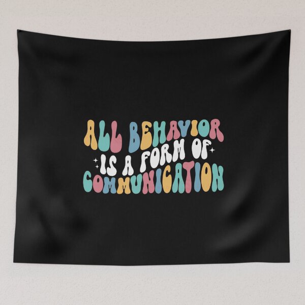 Item preview, All Behavior Is A Form Of Communication designed and sold by FirnandArt.