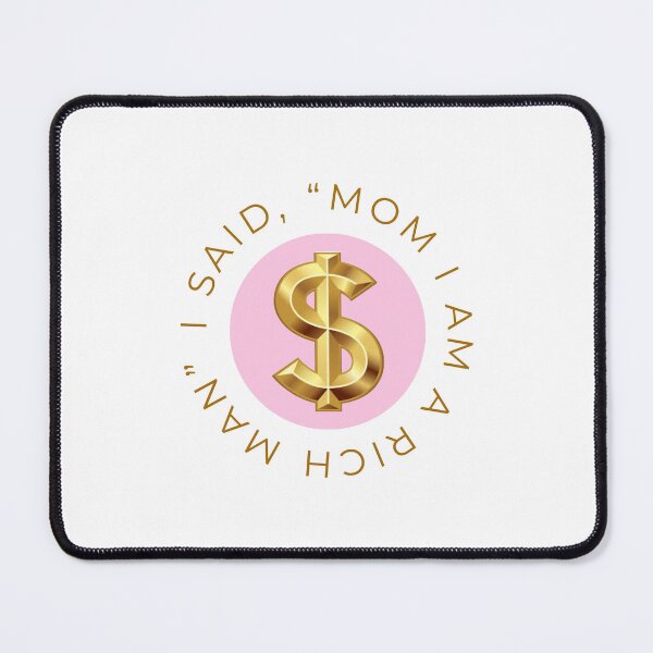 Item preview, Mom I am a Rich Man designed and sold by Ange Martone.