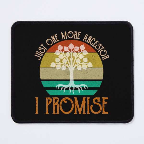Item preview, Just One More Ancestor I Promise designed and sold by Cat Lady Designs.