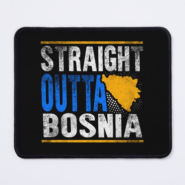 Artikelvorschau, Straight Outta Bosnien entworfen und verkauft von Mila1946.