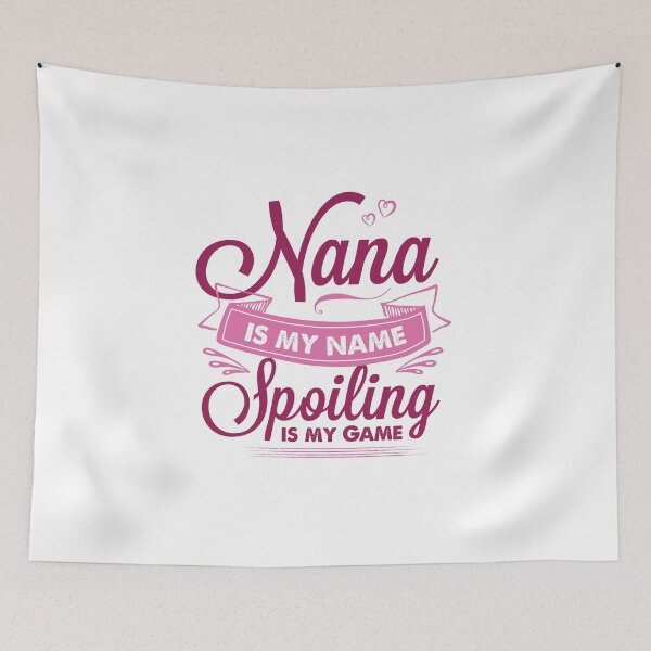 Item preview, Nana Is My Name Spoiling Is My Game designed and sold by cchiaw.