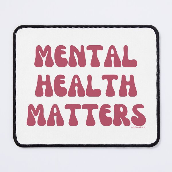 Item preview, Mental Health Matters. v7 | @lilsboobthangs designed and sold by lilsboobthangs.