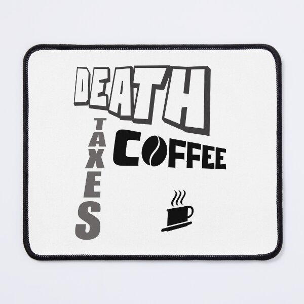 Item preview, DEATH TAXES COFFEE designed and sold by DMcK Designs.