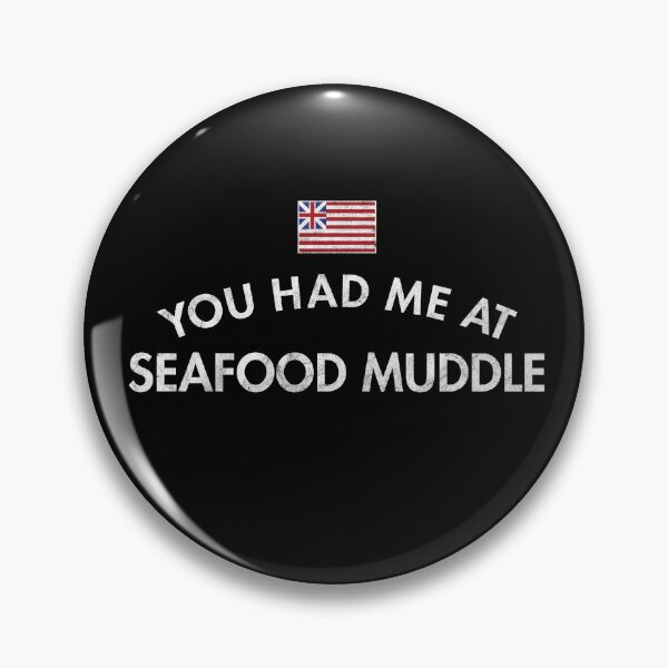 Item preview, You Had Me At Seafood Muddle designed and sold by twHistory.