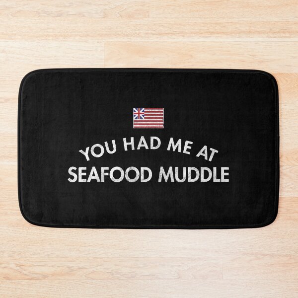 Item preview, You Had Me At Seafood Muddle designed and sold by twHistory.