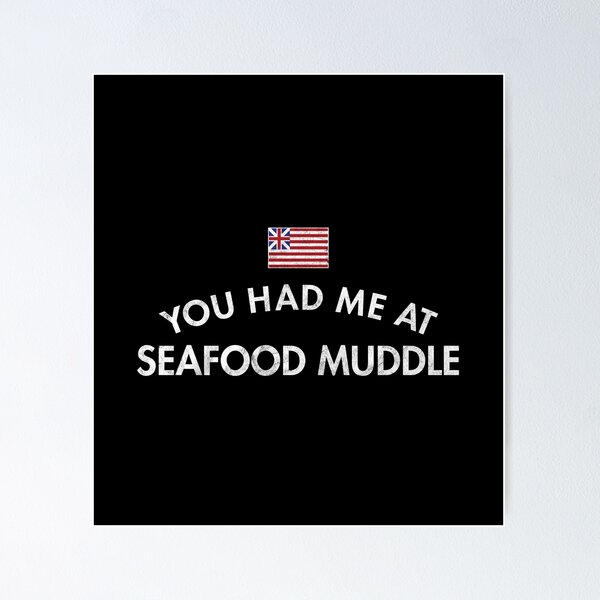 Item preview, You Had Me At Seafood Muddle designed and sold by twHistory.